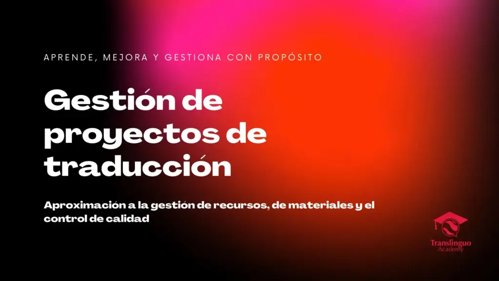 Gestión de proyectos de traducción